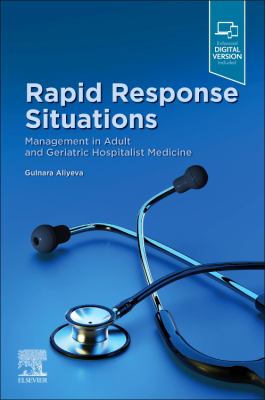 Rapid Response Situations : Management in Adult and Geriatric Hospitalist Medicine