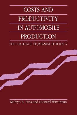 Costs and Productivity in Automobile Production : The Challenge of Japanese Efficiency