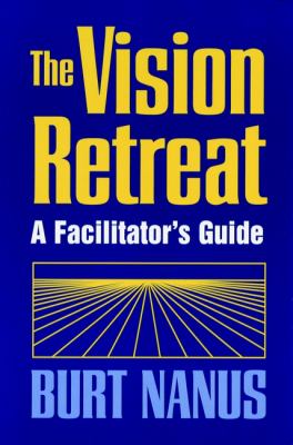 The Vision Retreat Set, a Facilitator's Guide Set