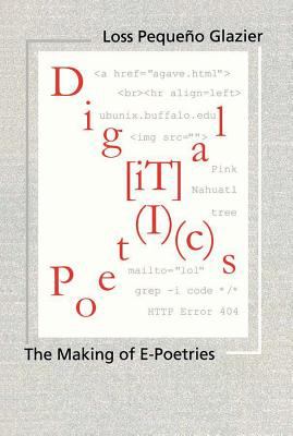 Digital Poetics : The Making of E-Poetries