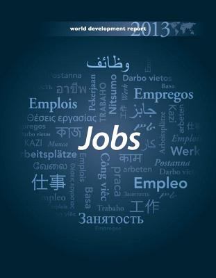 World Development Report 2013 : Jobs