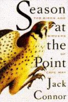 Season at the Point : The Birds and Birders of Cape May