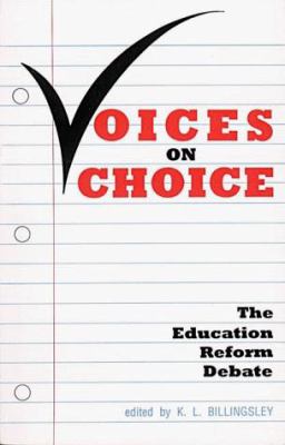 Voices on Choice : The Education Reform Debate