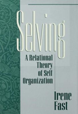 Selving : A Relational Theory of Self Organization