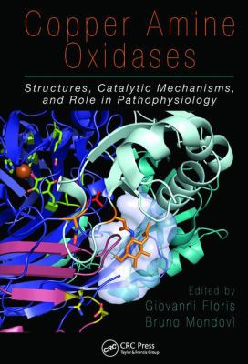 Copper Amine Oxidases : Structures, Catalytic Mechanisms and Role in Pathophysiology