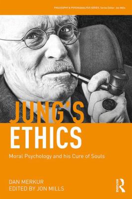 Jung's Ethics : Moral Psychology and His Cure of Souls