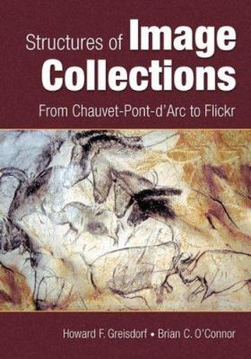 Structures of Image Collections : From Chauvet-Pont-D'Arc to Flickr