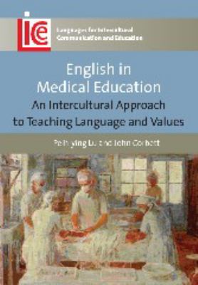 English in Medical Education : An Intercultural Approach to Teaching Language and Values
