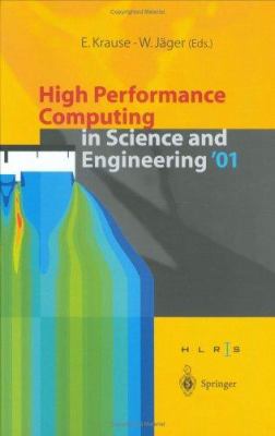 High Performance Computing in Science and Engineering 2001 : Transactions for the High Performance Computing Center, Stuttgart (HLRS) 2001