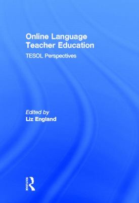 Online Language Teacher Education : TESOL Perspectives