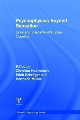 Psychophysics Beyond Sensation : Laws and Invariants of Human Cognition