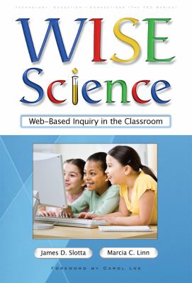 WISE Science : Web-Based Inquiry in the Classroom