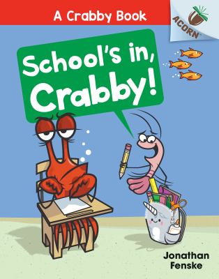 School's In, Crabby! : an Acorn Book
