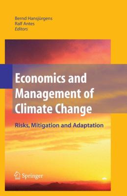 Economics and Management of Climate Change : Risks, Mitigation and Adaptation