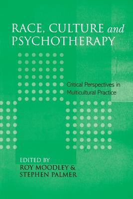 Race, Culture and Psychotherapy : Critical Perspectives in Multicultural Practice