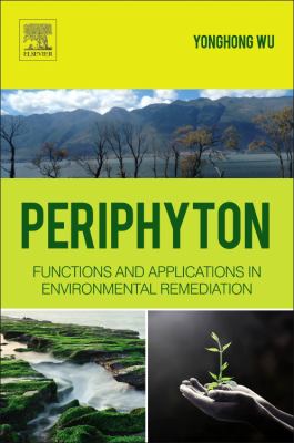 Periphyton : Functions and Application in Environmental Remediation