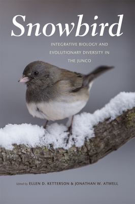 Snowbird : Integrative Biology and Evolutionary Diversity in the Junco