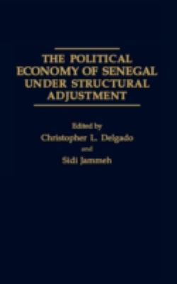 The Political Economy of Senegal under Structural Adjustment
