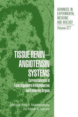 Tissue Renin-Angiotensin Systems : Current Concepts of Local Regulators in Reproductive and Endocrine Organs