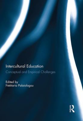 Intercultural Education : Conceptual and Empirical Challenges