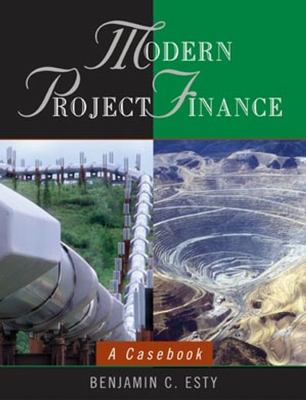 Modern Project Finance : A Casebook