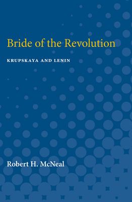 Bride of the Revolution : Krupskaya and Lenin