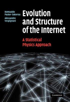 Evolution and Structure of the Internet : A Statistical Physics Approach