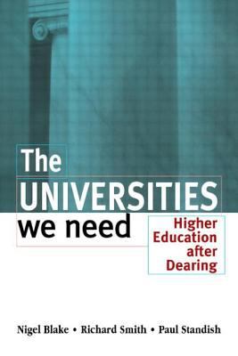 The Universities We Need : Higher Education after Dearing
