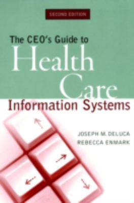 The CEO's Guide to Health Care Information Systems