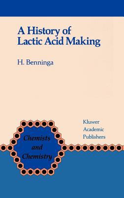 A History of Lactic Acid Making : A Chapter in the History of Biotechnology