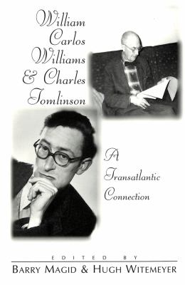 William Carlos Williams and Charles Tomlinson : A Transatlantic Connection