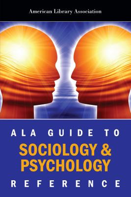 ALA Guide to Sociology and Psychology Reference