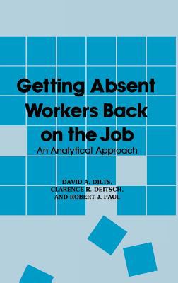 Getting Absent Workers Back on the Job : An Analytical Approach