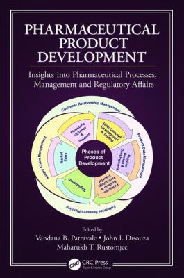 Pharmaceutical Product Development : Insights into Pharmaceutical Processes, Management and Regulatory Affairs