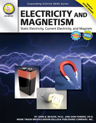 Electricity and Magnetism : Static Electricity, Current Electricity, and Magnets