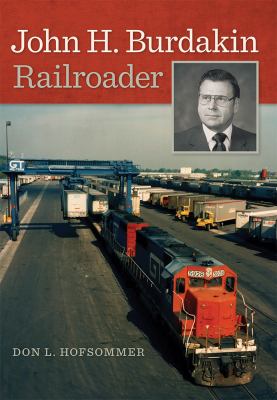 John H. Burdakin : Railroader
