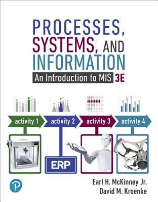Processes, Systems, and Information : An Introduction to MIS