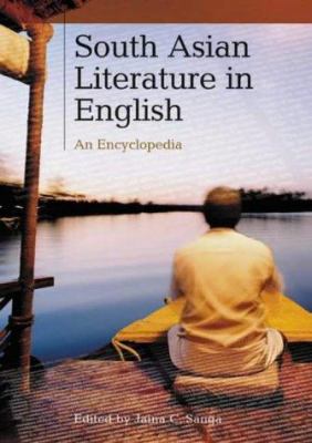 South Asian Literature in English : An Encyclopedia