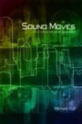 Sound Moves : IPod Culture and Urban Experience