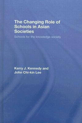 The Changing Role of Schools in Asian Societies : Schools for the Knowledge Society