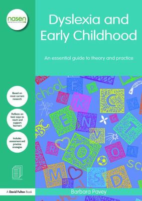 Dyslexia and Early Childhood : An Essential Guide to Theory and Practice