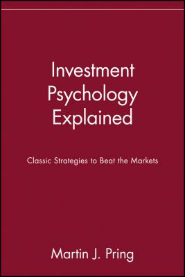 Investment Psychology Explained : Classic Strategies to Beat the Markets