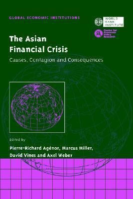 The Asian Financial Crisis : Causes, Contagion and Consequences