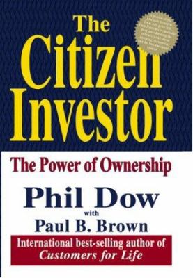 The Citizen Investor : Creating Wealth by Investing in America's Great Companies