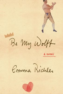 Be My Wolff : A Novel