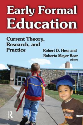 Early Formal Education : Current Theory, Research, and Practice
