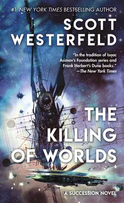 The Killing of Worlds : Book Two of Succession