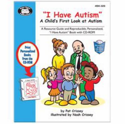 'I Have Autism' Children's Book (set of 5) and Resource Guide : Bk329