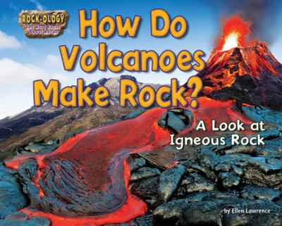 How Do Volcaneos Make Rock?