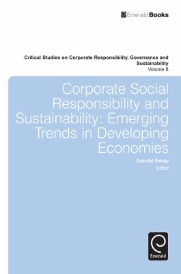 Corporate Social Responsibility and Sustainability : Emerging Trends in Developing Economies
